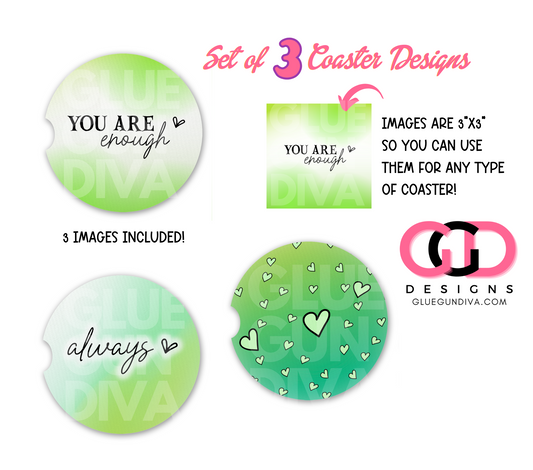 You Are Enough Always - Designs for Coasters