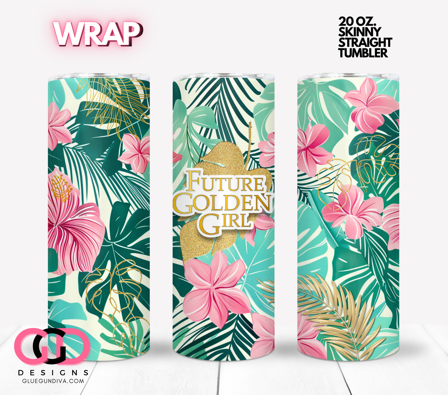 Future Golden Girl -  Digital tumbler wrap for 20 oz skinny straight tumbler