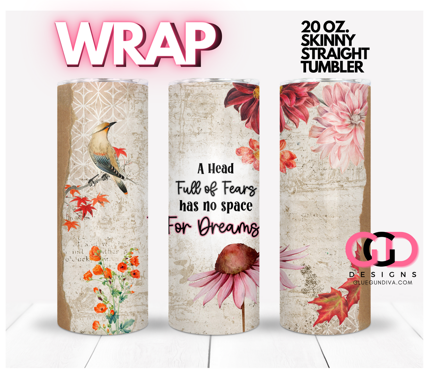 A Head Full of Fears -   Digital tumbler wrap for 20 oz skinny straight tumbler