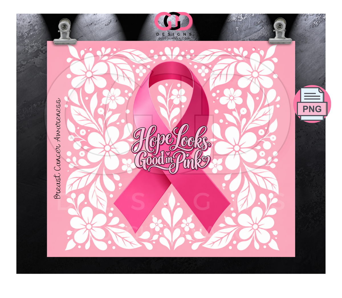 Hope Looks Good in Pink - Digital tumbler wrap for 20 oz skinny straight tumbler