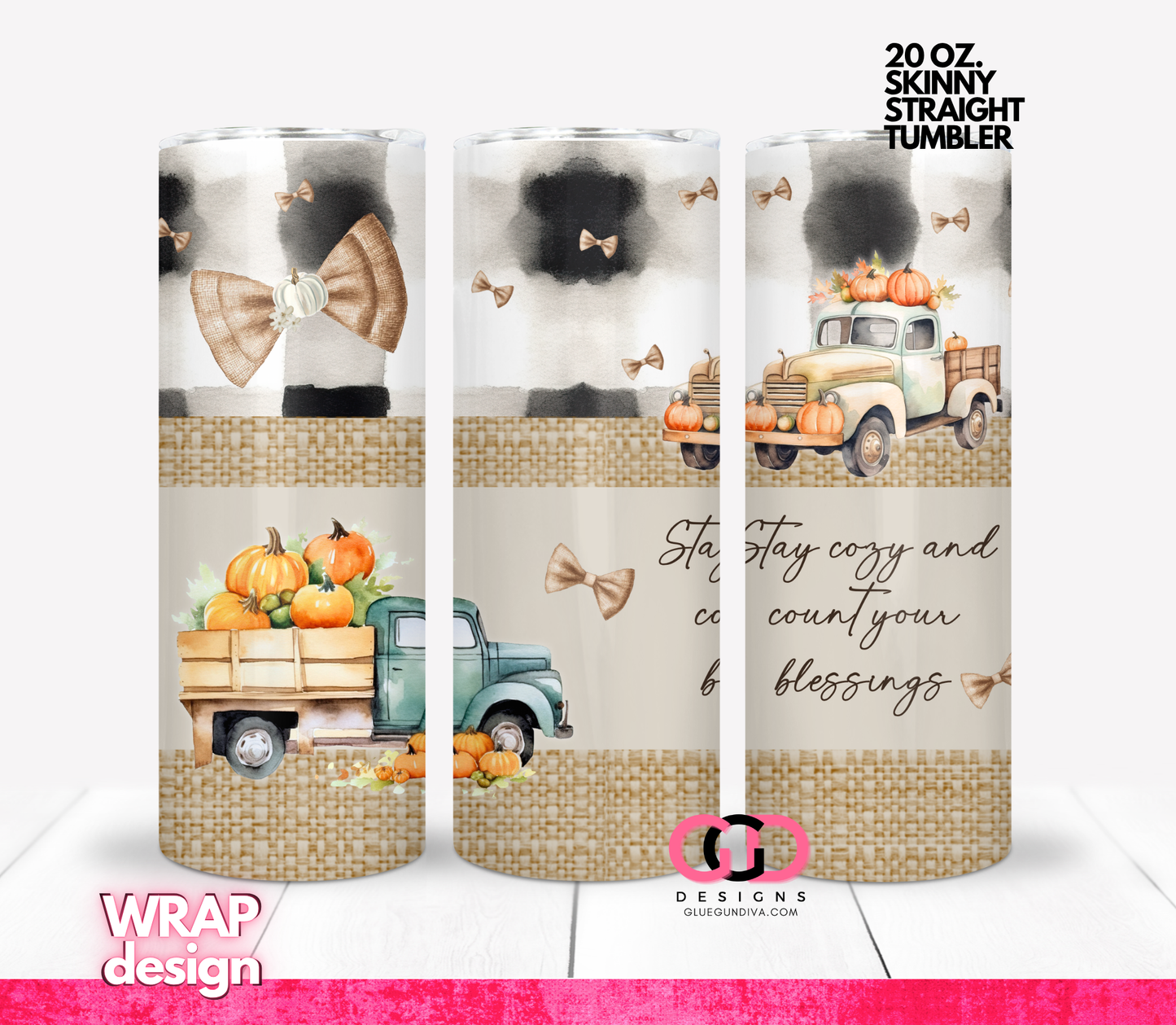 Stay Cozy and Count Your Blessings-   Digital tumbler wrap for 20 oz skinny straight tumbler