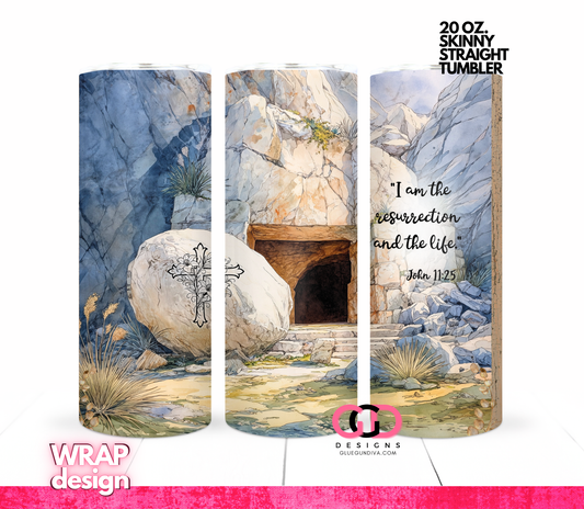 I am the Resurrection Bible Verse -  Digital tumbler wrap for 20 oz skinny straight tumbler