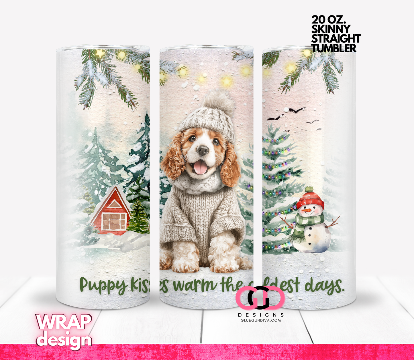 Puppy Kisses Warm The Coldest Day Cocker Spaniel -  Digital tumbler wrap for 20 oz skinny straight tumbler
