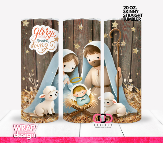 Glory to the Newborn King -  Digital tumbler wrap for 20 oz skinny straight tumbler