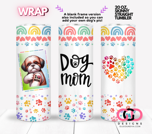 Dog Mom free blank frame version-  Digital tumbler wrap for 20 oz skinny straight tumbler