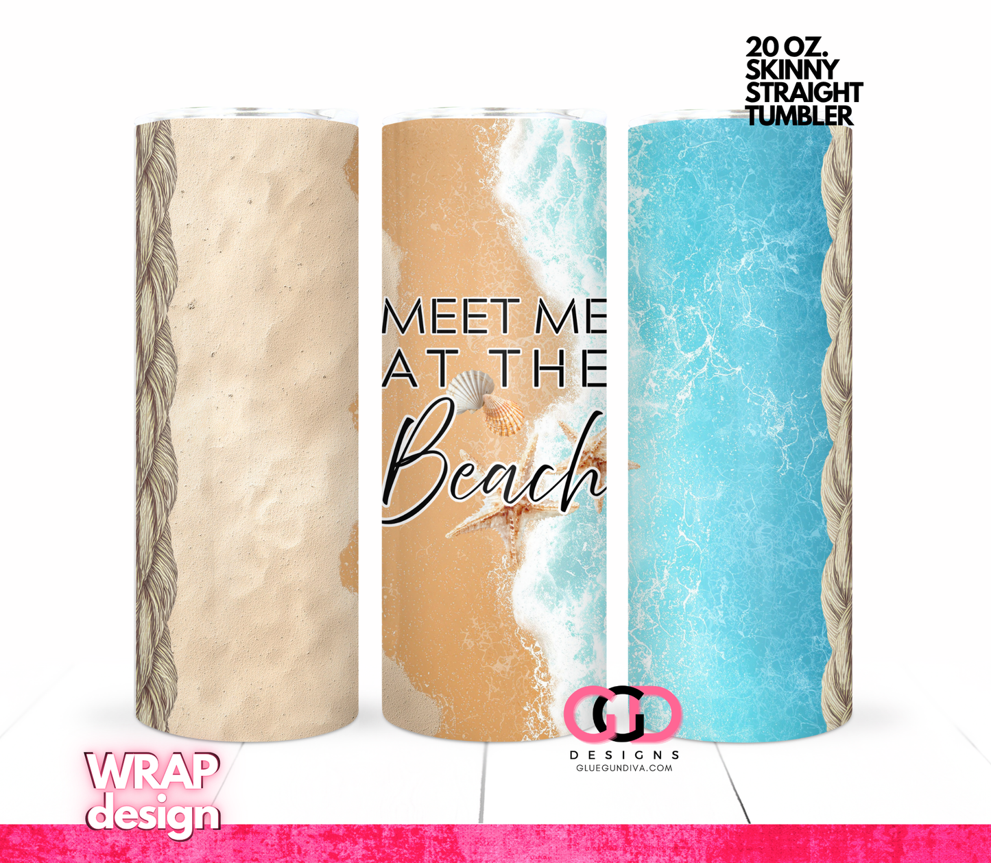 Meet Me At The Beach -  Digital tumbler wrap for 20 oz skinny straight tumbler