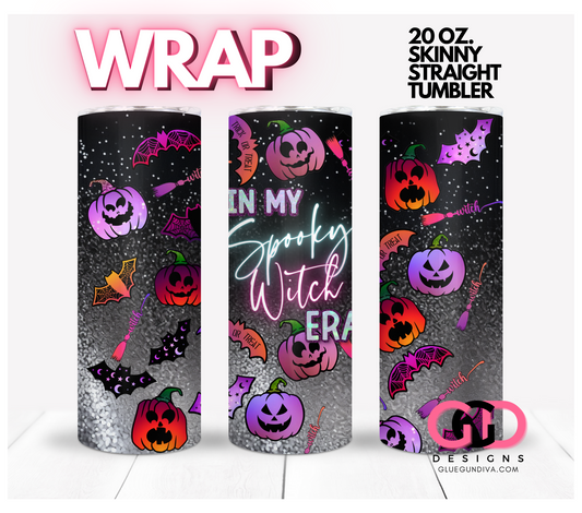 In My Spooky Witch Era-   Digital tumbler wrap for 20 oz skinny straight tumbler