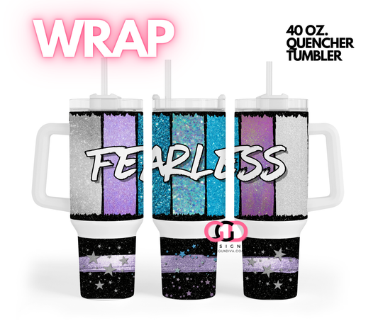 Fearless-   Digital tumbler wrap for 40 oz tumbler