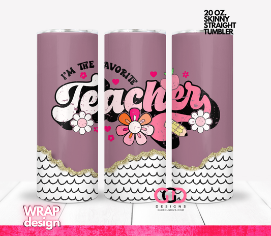 Favorite Teacher -   Digital tumbler wrap for 20 oz skinny straight tumbler