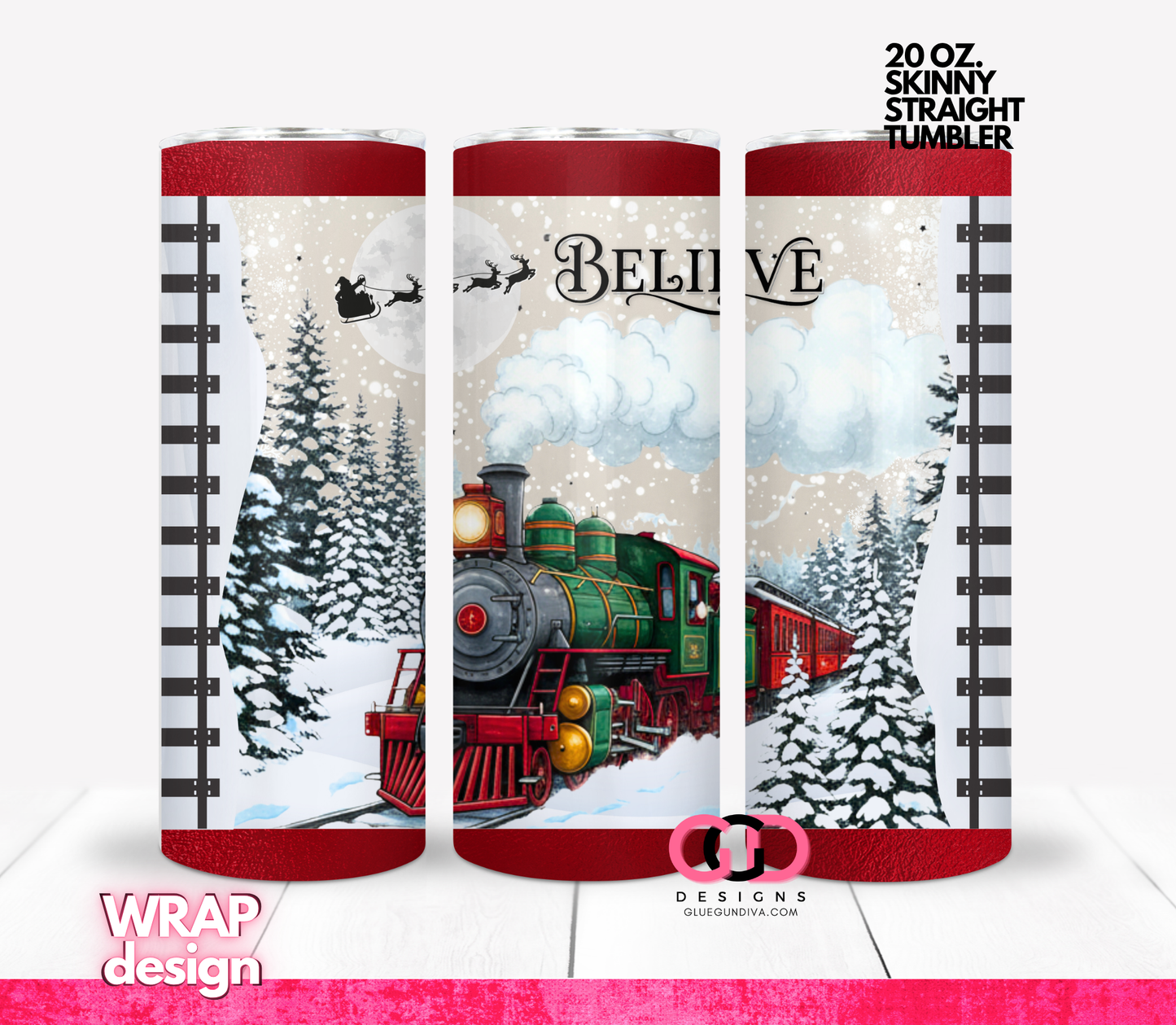 Believe Train -   Digital tumbler wrap for 20 oz skinny straight tumbler