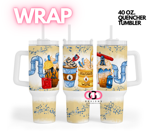 Oil Field Wife -   Digital tumbler wrap for 40 oz tumbler