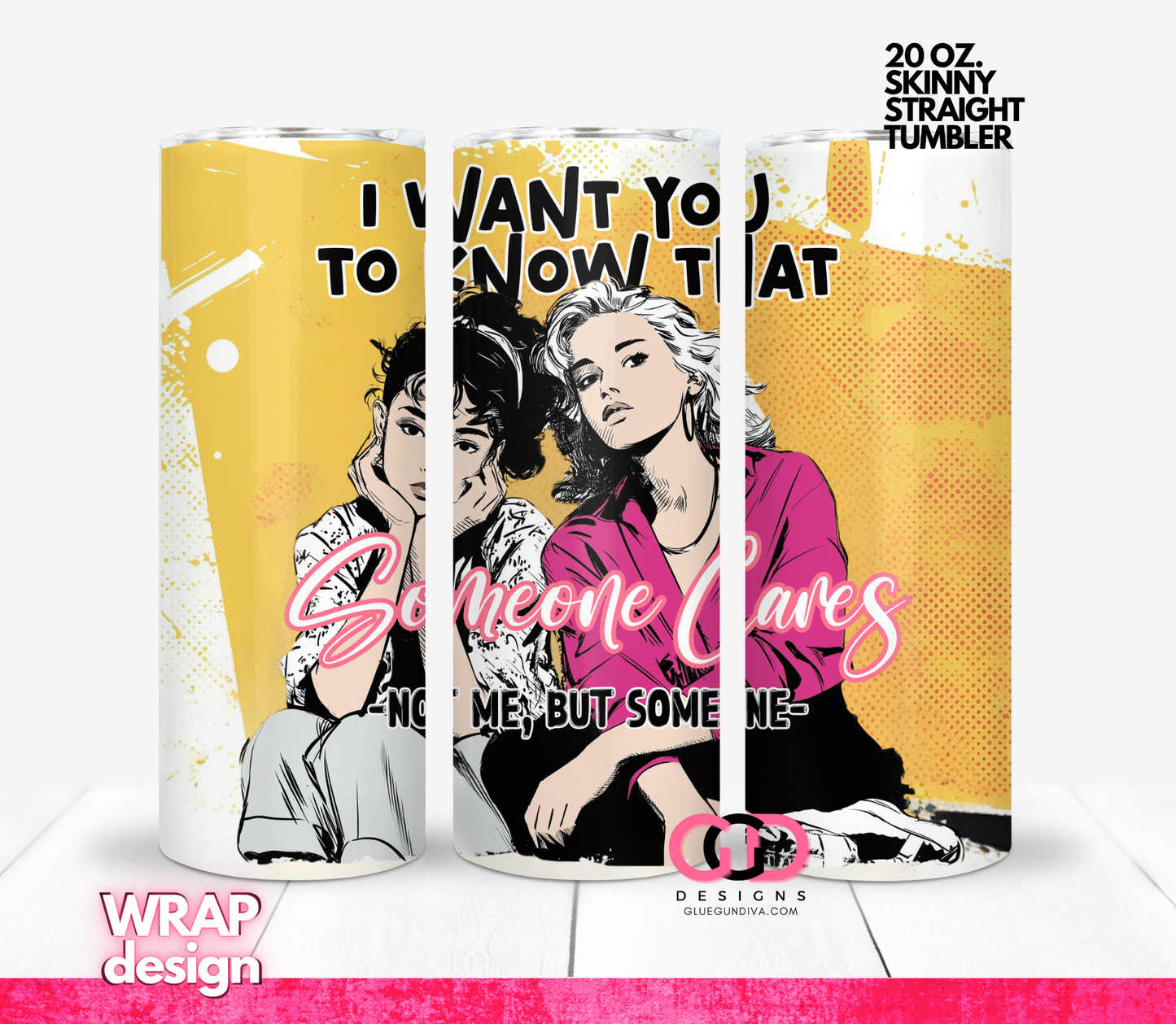 Someone Cares -Digital tumbler wrap for 20 oz skinny straight tumbler