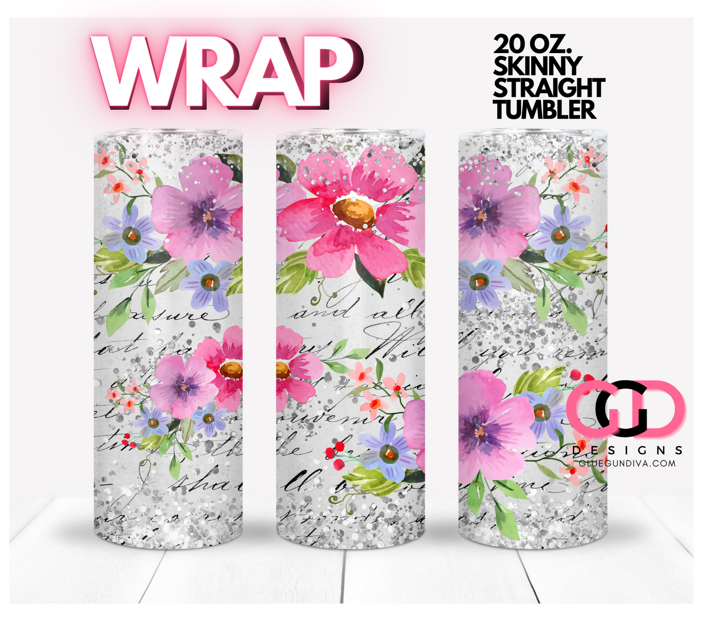 Flowers with Silver Gems-   Digital tumbler wrap for 20 oz skinny straight tumbler