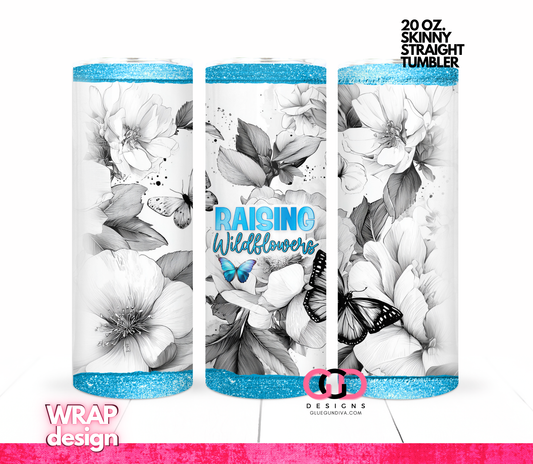 Raising Wildflowers -  Digital tumbler wrap for 20 oz skinny straight tumbler