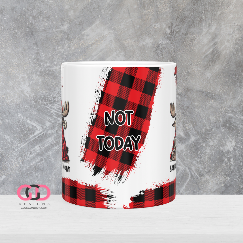 Santa Not Today - Digital mug wrap for 11 and 15 oz