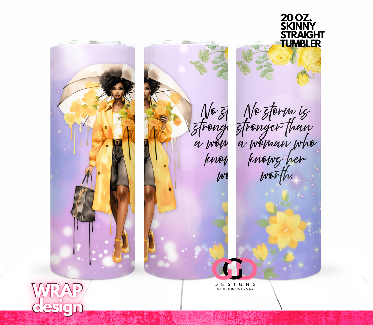 A Woman Who Knows Her Worth -   Digital tumbler wrap for 20 oz skinny straight tumbler