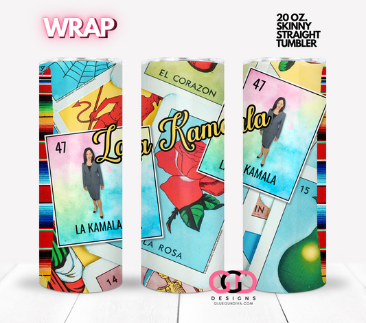 La Kamala Loteria-  Digital tumbler wrap for 20 oz skinny straight tumbler