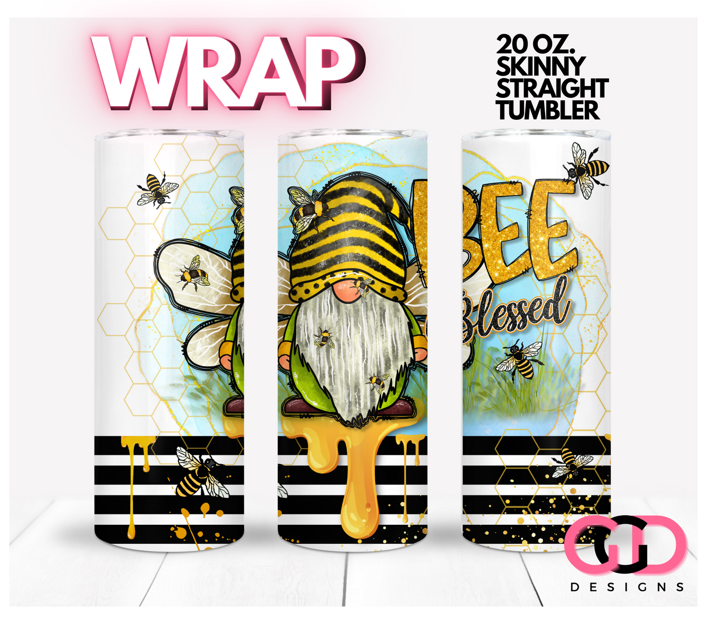 Bee Blessed-   Digital tumbler wrap for 20 oz skinny straight tumbler