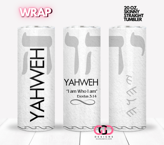 YAHWEH -  Digital tumbler wrap for 20 oz skinny straight tumbler