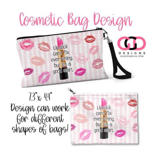 Lipstick is a Good Start -   Digital image for Cosmetic Bags