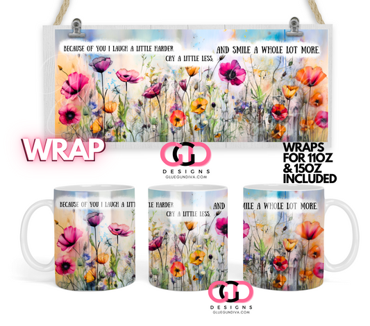 Because of you - Digital mug wrap for 11 and 15 oz