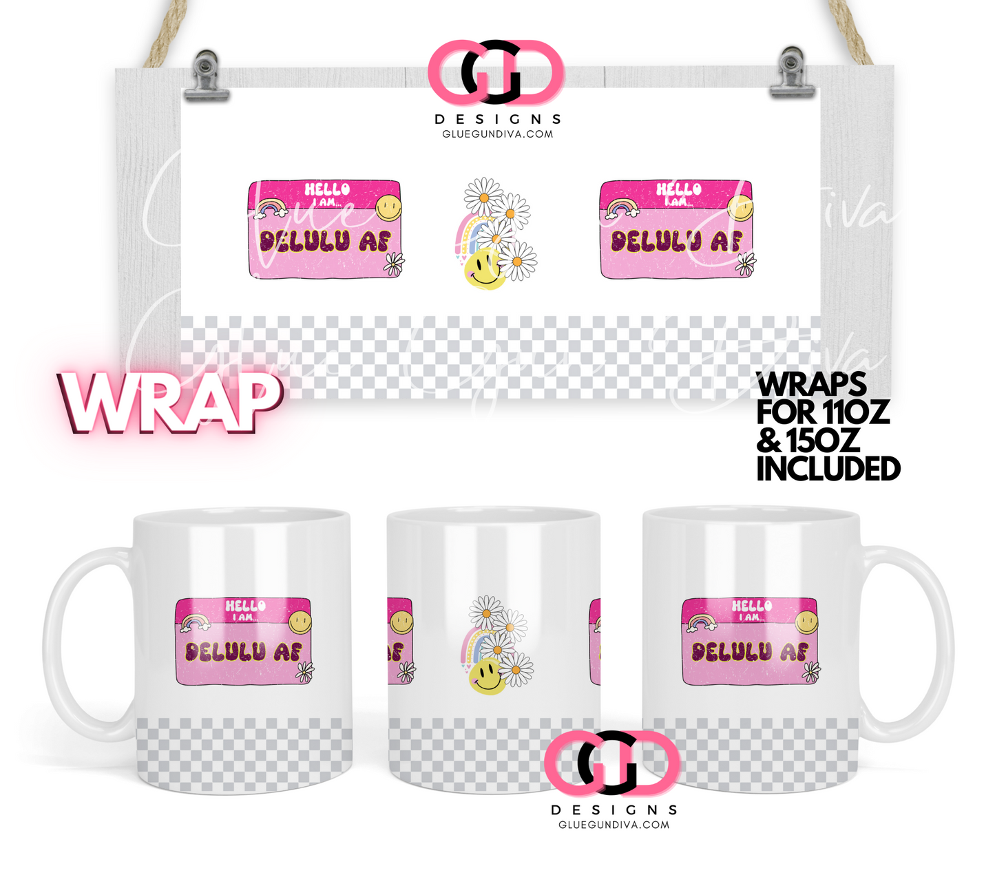 Hello I am Delulu AF - Digital mug wrap for 11 and 15 oz