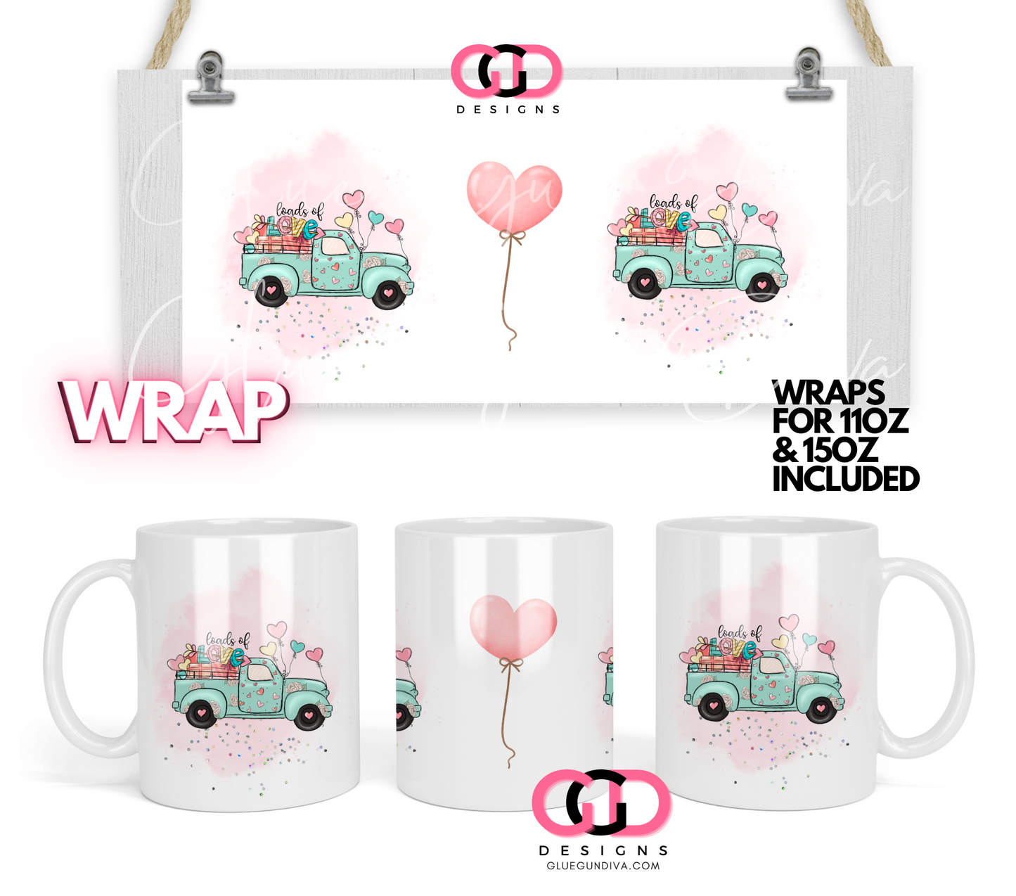 Loads of Love - Digital mug wrap for 11 and 15 oz