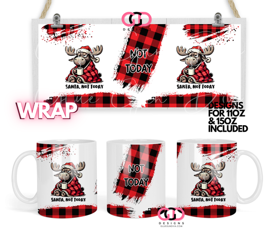 Santa Not Today - Digital mug wrap for 11 and 15 oz