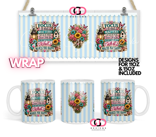Focus on What Matters - Digital mug wrap for 11 and 15 oz