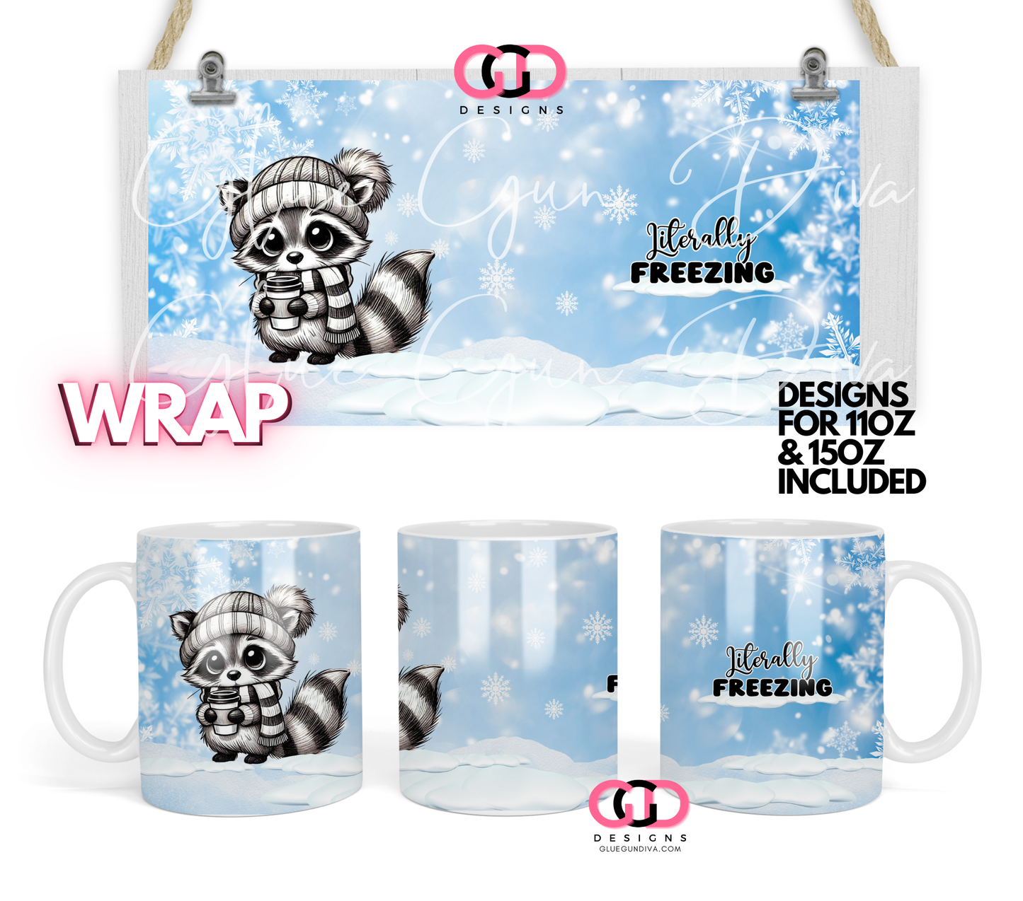 Literally Freezing Raccoon - Digital mug wrap for 11 and 15 oz