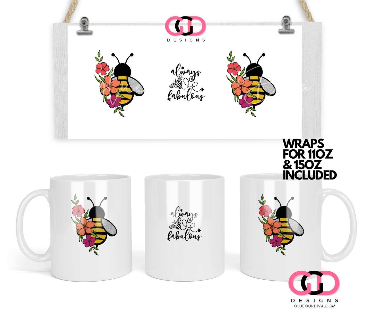 Always BEE Fabulous - Digital mug wrap for 11 and 15 oz