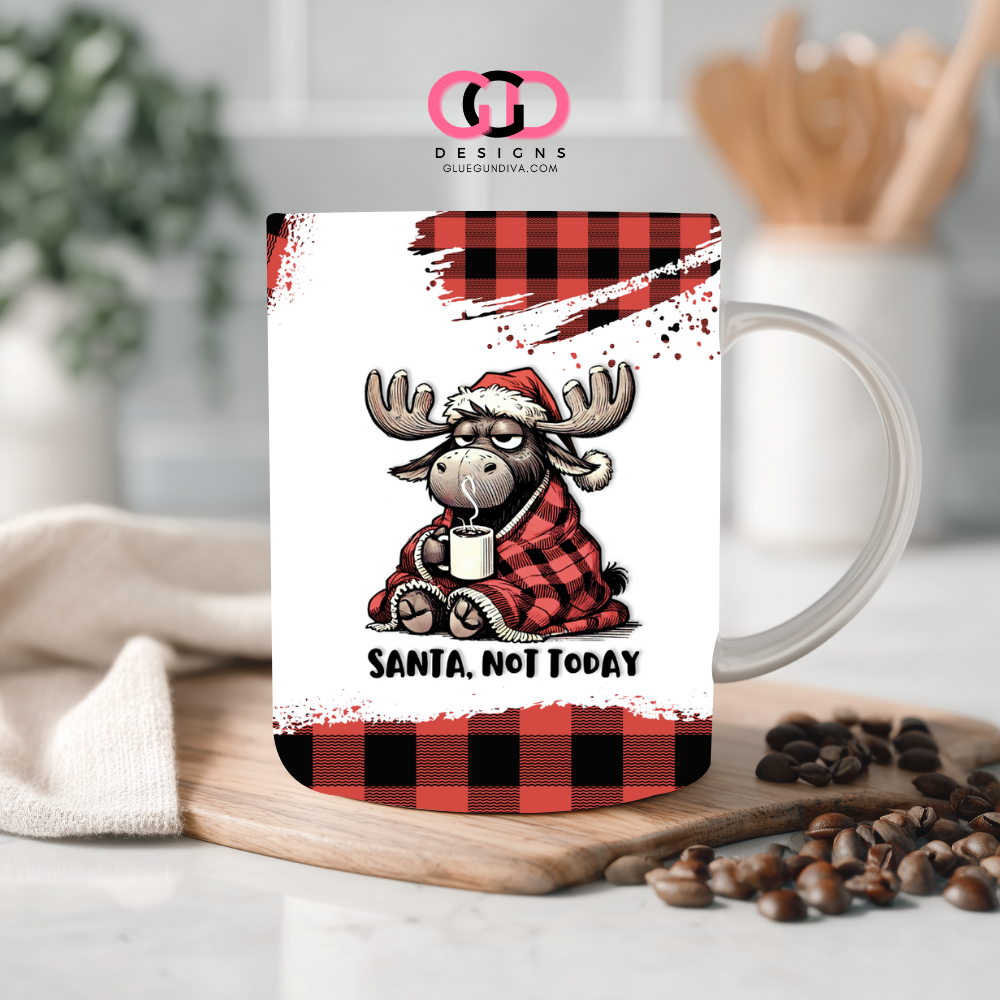 Santa Not Today - Digital mug wrap for 11 and 15 oz