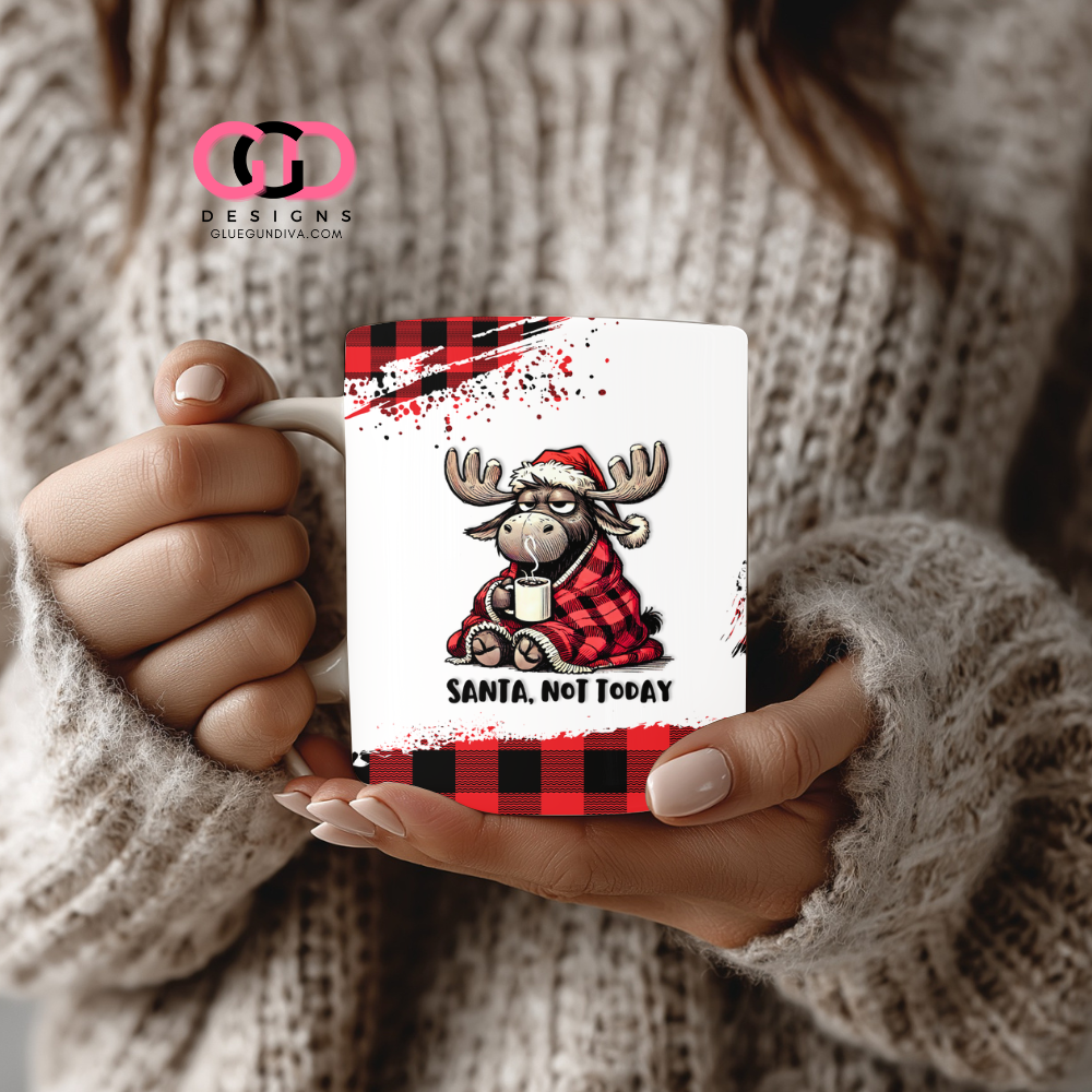 Santa Not Today - Digital mug wrap for 11 and 15 oz
