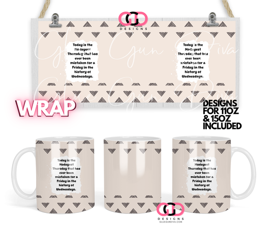 Today is the Mondayest - Digital mug wrap for 11 and 15 oz