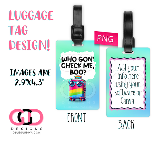 Who Gon Check me Boo - Designs for Luggage Tags