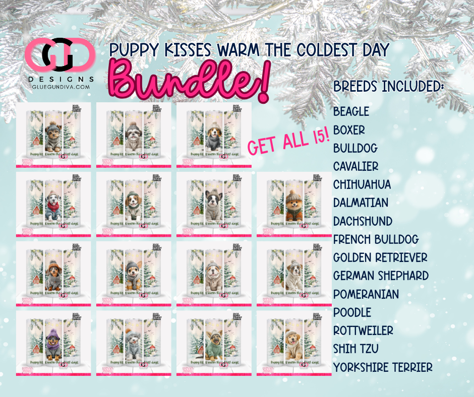 Puppy Kisses Warm The Coldest Days -  20 OZ WRAP