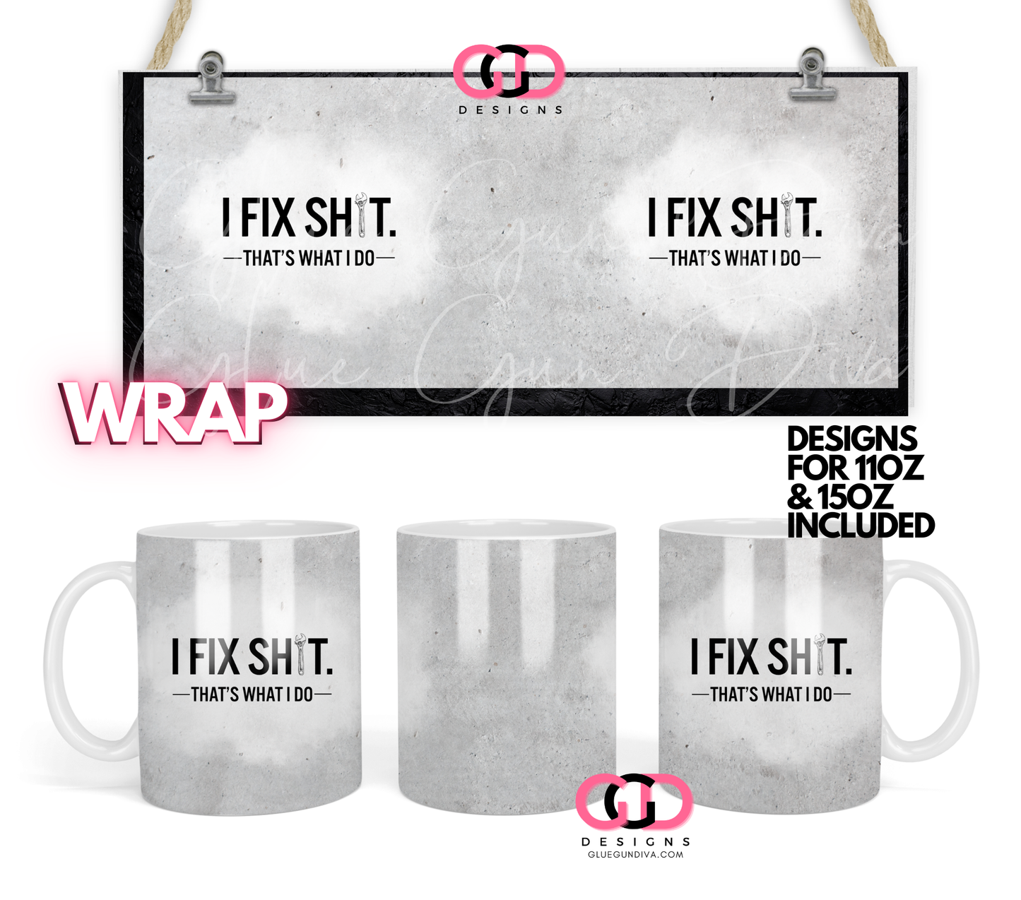 I Fix Shit that's what I do - Digital mug wrap for 11 and 15 oz