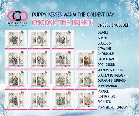 Puppy Kisses Warm The Coldest Days -  20 OZ WRAP