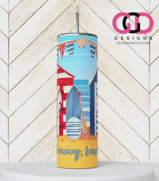 Don't Worry Beach Happy -   Digital tumbler wrap for 20 oz skinny straight tumbler