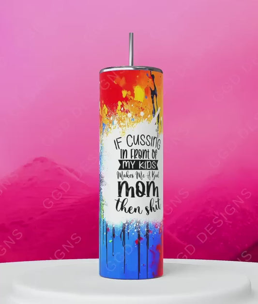 If Cussing -   Digital tumbler wrap for 20 oz skinny straight tumbler