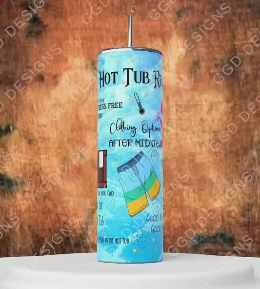 Hot Tub Rules -   Digital tumbler wrap for 20 oz skinny straight tumbler