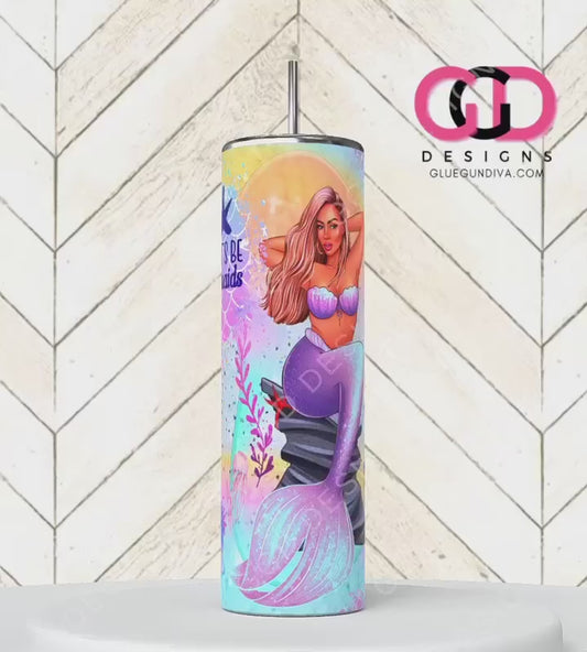 Let's Be Mermaids 1-   Digital tumbler wrap for 20 oz skinny straight tumbler