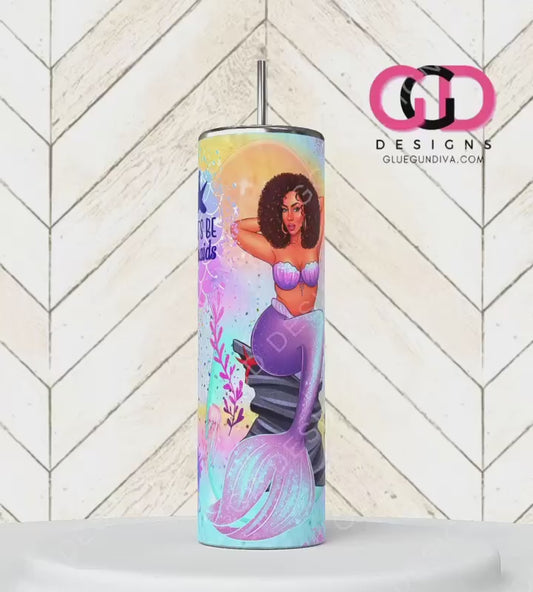 Let's Be Mermaids 2-   Digital tumbler wrap for 20 oz skinny straight tumbler