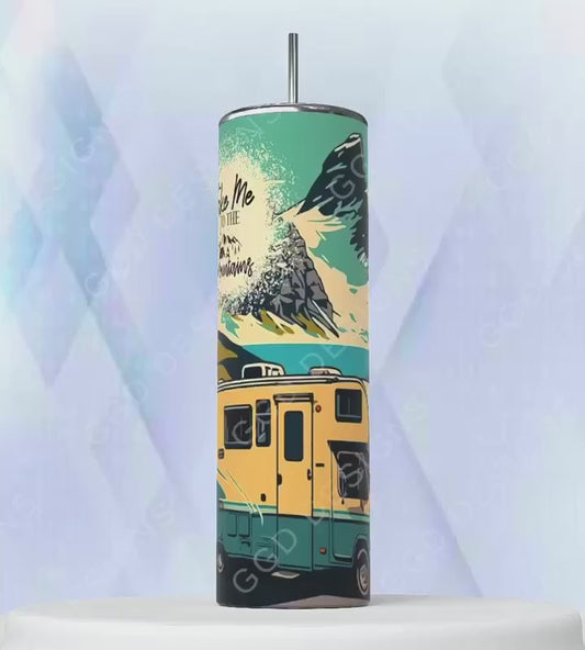 Take Me to the Mountains-   Digital tumbler wrap for 20 oz skinny straight tumbler