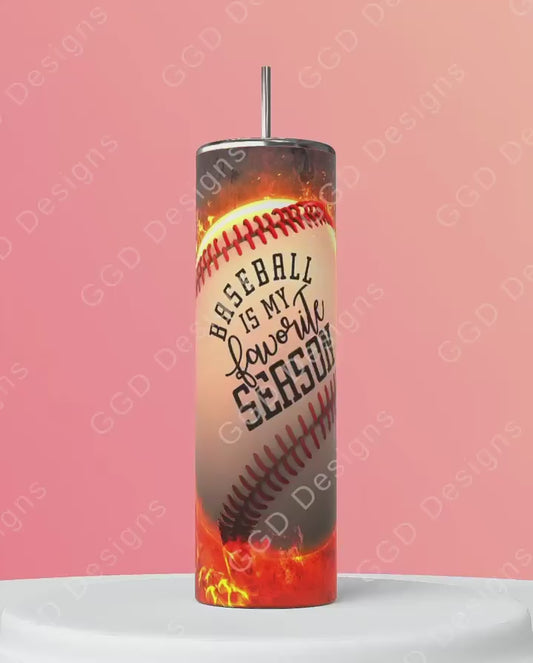 Baseball is my favorite season Fire Ball-   Digital tumbler wrap for 20 oz skinny straight tumbler