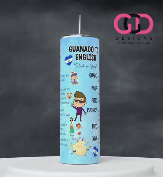 Guanaco to English El Salvador-   Digital tumbler wrap for 20 oz skinny straight tumbler