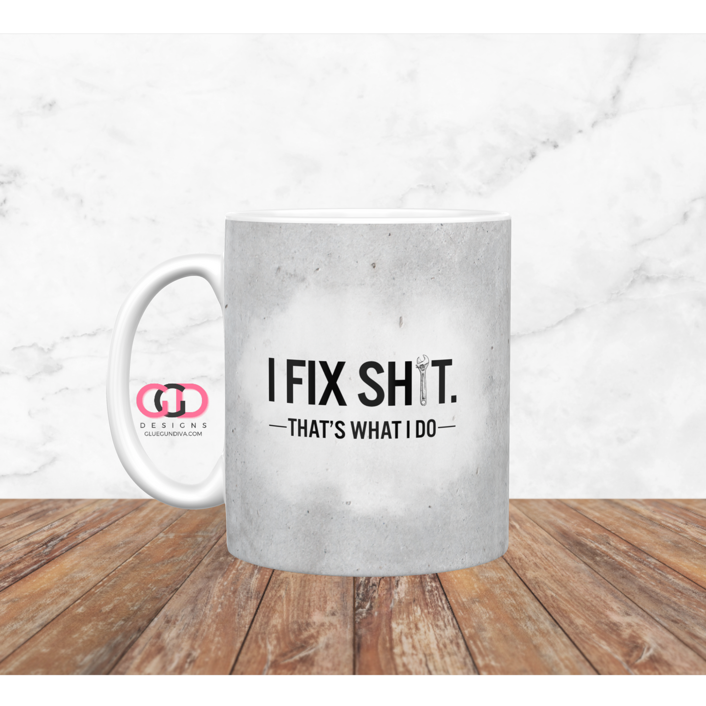 I Fix Shit that's what I do - Digital mug wrap for 11 and 15 oz