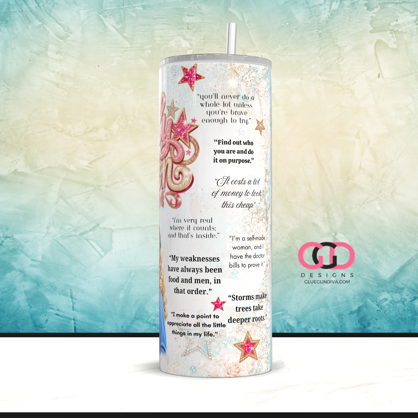 Dolly Parton Quotes-   Digital tumbler wrap for 20 oz skinny straight tumbler