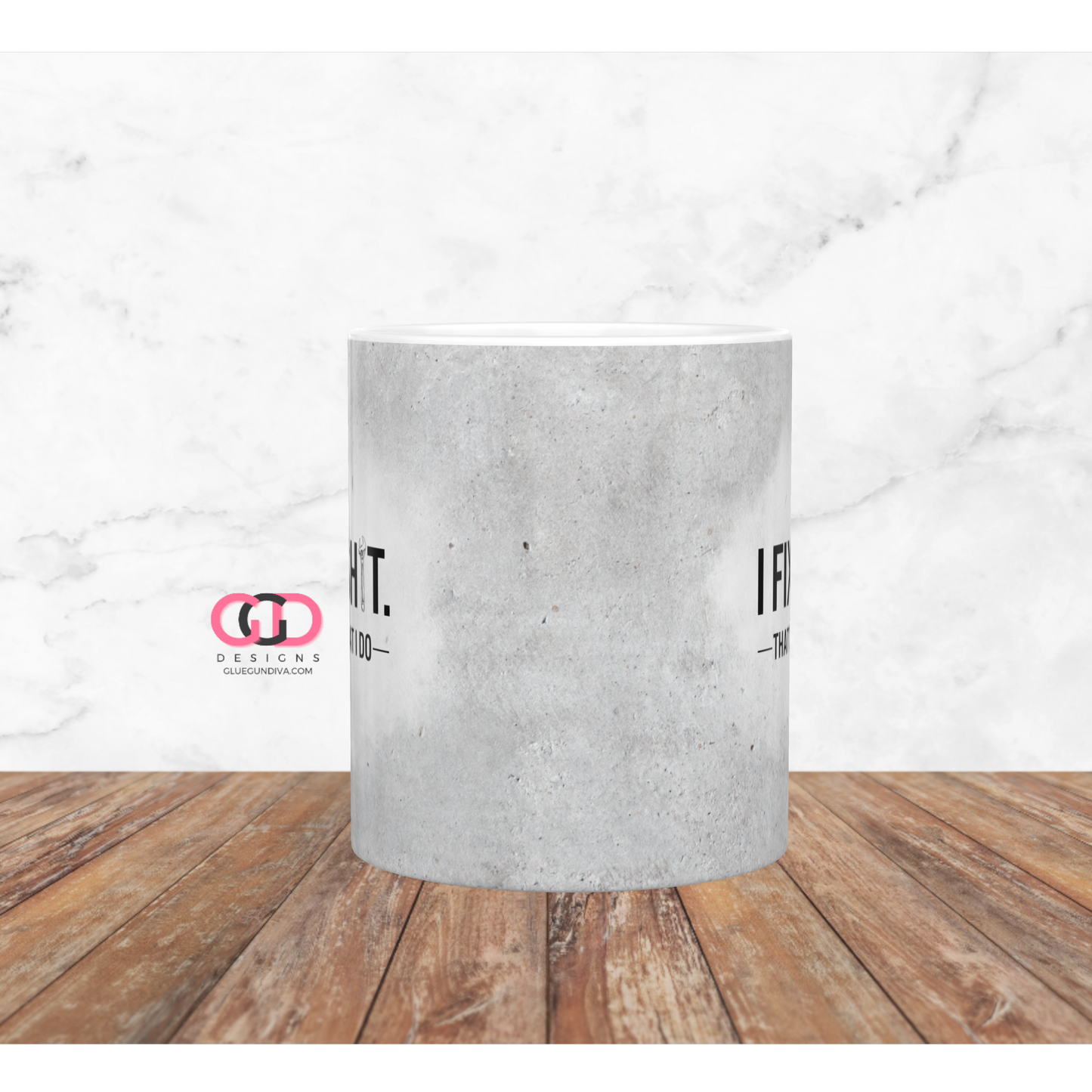 I Fix Shit that's what I do - Digital mug wrap for 11 and 15 oz