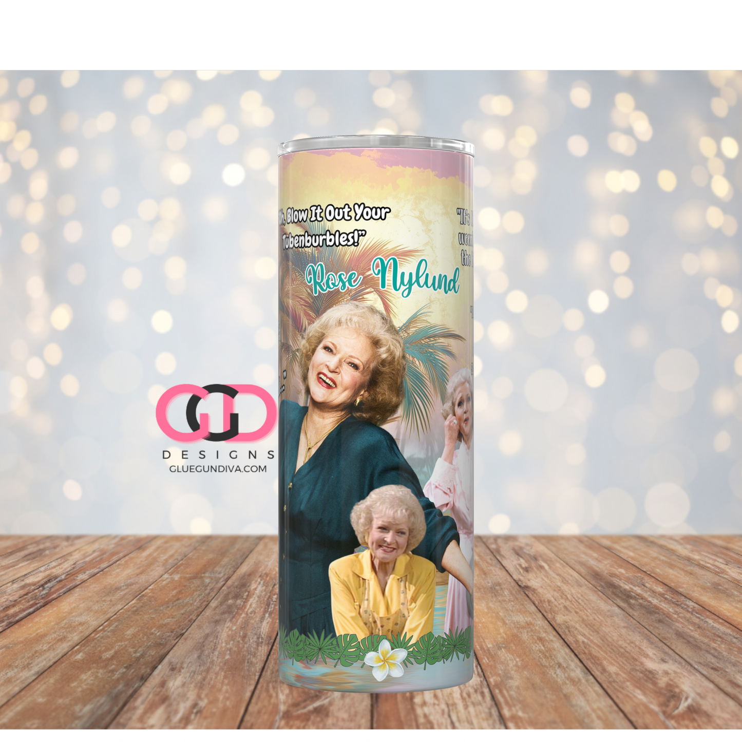 Betty White Rose Nylund Quotes-   Digital tumbler wrap for 20 oz skinny straight tumbler